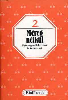 : Méreg nélkül (biofüzetek 2.)