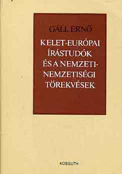 Gáll Ernő: Kelet-európai írástudók és a nemzeti-nemzetiségi törekvések