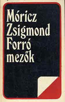 Móricz Zsigmond: Forró mezők