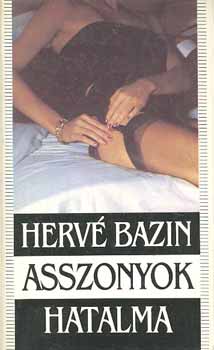 Hervé Bazin: Asszonyok hatalma