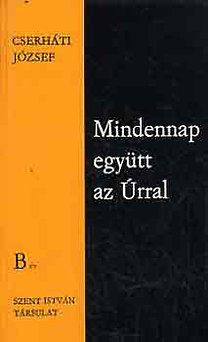 Cserháti József: Mindennap együtt az Úrral B év