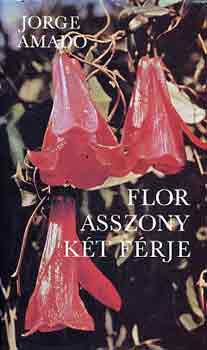 Jorge Amado: Flor asszony két férje