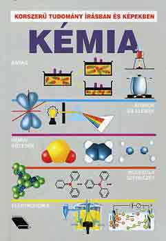 : Kémia (korszerű tudomány írásban és képekben)