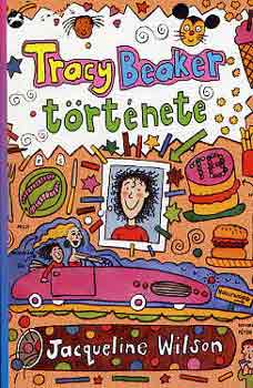 Jacqueline Wilson: Tracy Beaker története