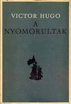 Victor Hugo: A nyomorultak I-II.