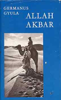 Germanus Gyula: Allah Akbar!