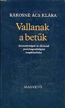 Rákosné Ács Klára: Vallanak a betűk
