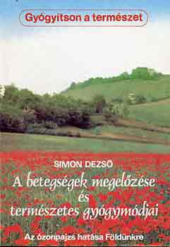 Simon Dezső: A betegségek megelőzése és természetes gyógymódjai