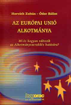 Horváth Zoltán-Ódor Bálint: Az Európai Unió alkotmánya