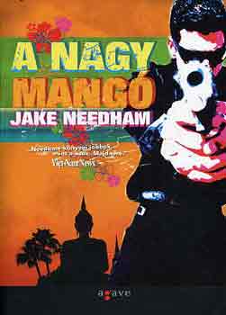 Jake Needham: A nagy mangó