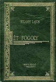 Zilahy Lajos: Két fogoly