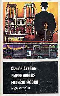 Claude Aveline: Emberrablás francia módra