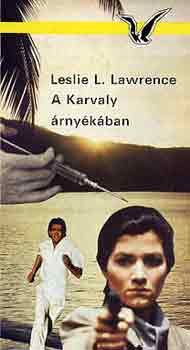 Leslie L. Lawrence: A Karvaly árnyékában