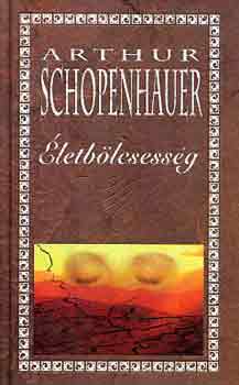 Arthur Schopenhauer: Életbölcsesség