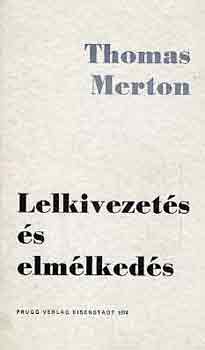 Thomas Merton: Lelkivezetés és elmélkedés