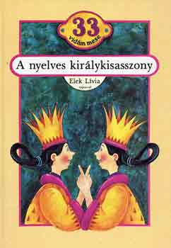 Elek Lívia rajzaival: A nyelves királykisasszony