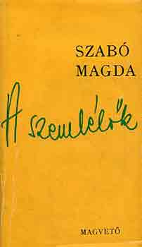 Szabó Magda: A szemlélők