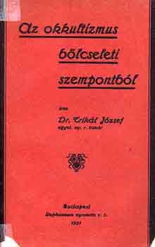 Dr. Trikál József: Az okkultizmus bölcseleti szempontból