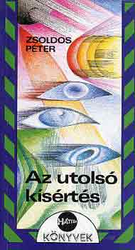 Zsoldos Péter: Az utolsó kísértés