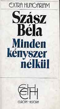 Szász Béla: Minden kényszer nélkül (EH)