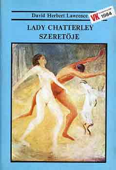 David Herbert Lawrence: Lady Chatterley szeretője