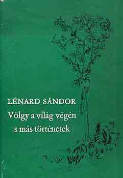 Lénárd Sándor: Völgy a világ végén s más történetek