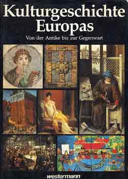 Fritz dr. Winzer: Kulturgeschichte Europas von der antike bis zur gegenwart