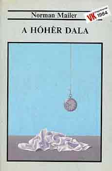 Norman Mailer: A hóhér dala I-II.