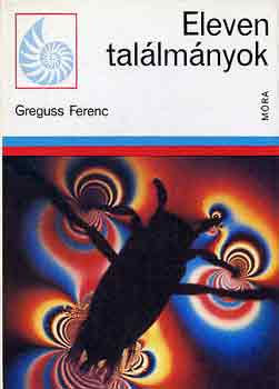 Greguss Ferenc: Eleven találmányok