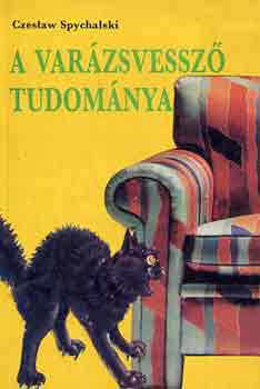 Czeslaw Spychalski: A varázsvessző tudománya