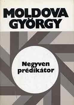 Moldova György: Negyven prédikátor