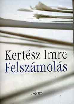 Kertész Imre: Felszámolás