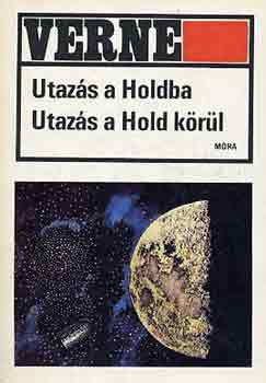 Verne Gyula: Utazás a holdba-Utazás a hold körül