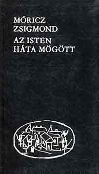 Móricz Zsigmond: Az Isten háta mögött