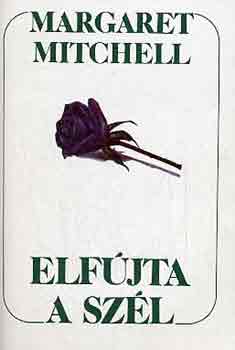 Margaret Mitchell: Elfújta a szél I-II.