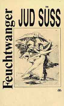 Lion Feuchtwanger: Jud Süss