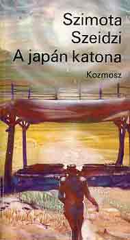 Szimota Szeidzi: A japán katona