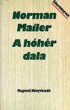 Norman Mailer: A hóhér dala I-II.