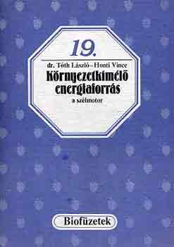 Tóth László-Honti Vince: Környezetkímélő energiaforrás a szélmotor (biofüzetek 19.)