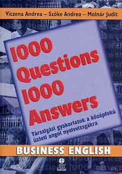 Viczena-Szőke-Molnár: 1000 Questions 1000 Answers - Business English