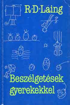 R.D. Laing: Beszélgetések gyerekekkel