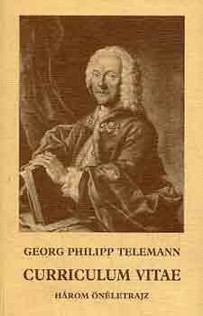 Georg Philipp Telemann: Curriculum vitae (három önéletrajz)