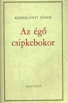 Kodolányi János: Az égő csipkebokor I-II.