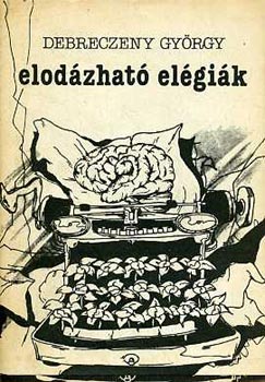 Debreczeny György: Elodázható elégiák (dedikált)