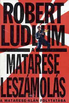 Robert Ludlum: A Matarese leszámolás