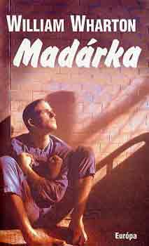 William Wharton: Madárka