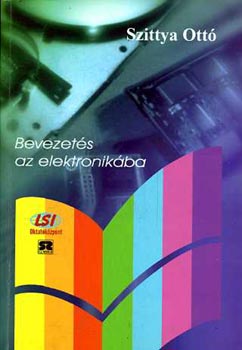 Szittya Ottó: Bevezetés az elektronikába