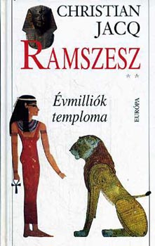 Christian Jacq: Ramszesz 2. - Évmilliók temploma