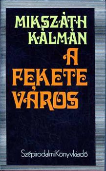 Mikszáth Kálmán: A fekete város