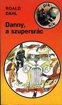 Roald Dahl: Danny, a szupersrác